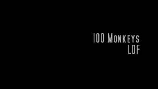 Watch 100 Monkeys Ldf video