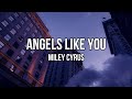 Miley Cyrus Angels Like You