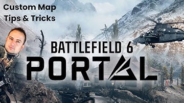 BF6 Custom Map Portal Tips & Tricks | Battlefield 6