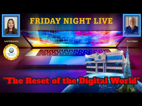 #ONPASSIVE -“FRIDAY NIGHT LIVE”  The Reset of the Digital World”