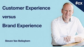 Customer experience or Brand experience? That's the WRONG question! There is only ONE experience!