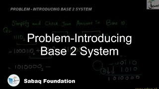 Problem-Introducing Base 2 System, Math Lecture | Sabaq.pk