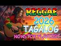 😍 Tagalog Reggae Love Songs 2026 🌊 OPM Chill Mix