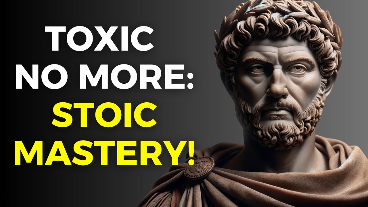 Stoic Llc The Stoic Way to Deal with Toxic People | Stoicism - YouTube