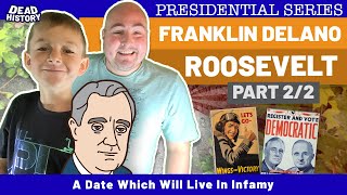 Franklin Delano Roosevelt- Part 2- A Date Which Will Live In Infamy
