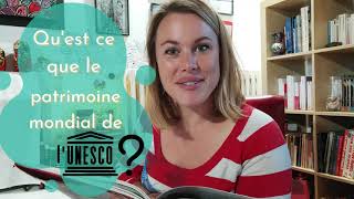 J'ai une question ! Qu'est-ce que le patrimoine mondial de l'UNESCO ?