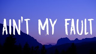 Zara Larsson - Ain't My Fault (Lyrics)