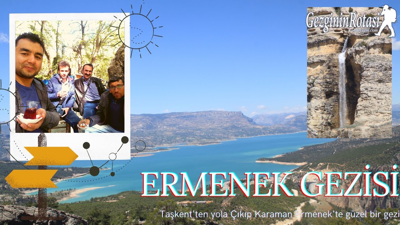 Taşkent'ten yola Çıkıp Karaman Ermenek'te güzel bir gezi
