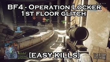 Battlefield 4 - Operation Locker 1st Floor glitch [EASY KILLS]