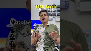 Top 5 Must-Play Games for Beginners | Part 1