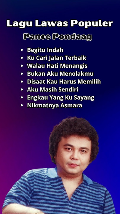 Kucari Jalan Terbaik - Pance Pondaag #pancepondaag #lagukenangan #lagunostalgia #lagulawas