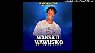 TIO FERRO WANSATI WAWUSIKO MULHER DA NOITE