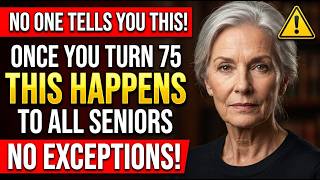 once you hit 75, these 5 changes strike everyone — the terrifying truth! | senior health tips