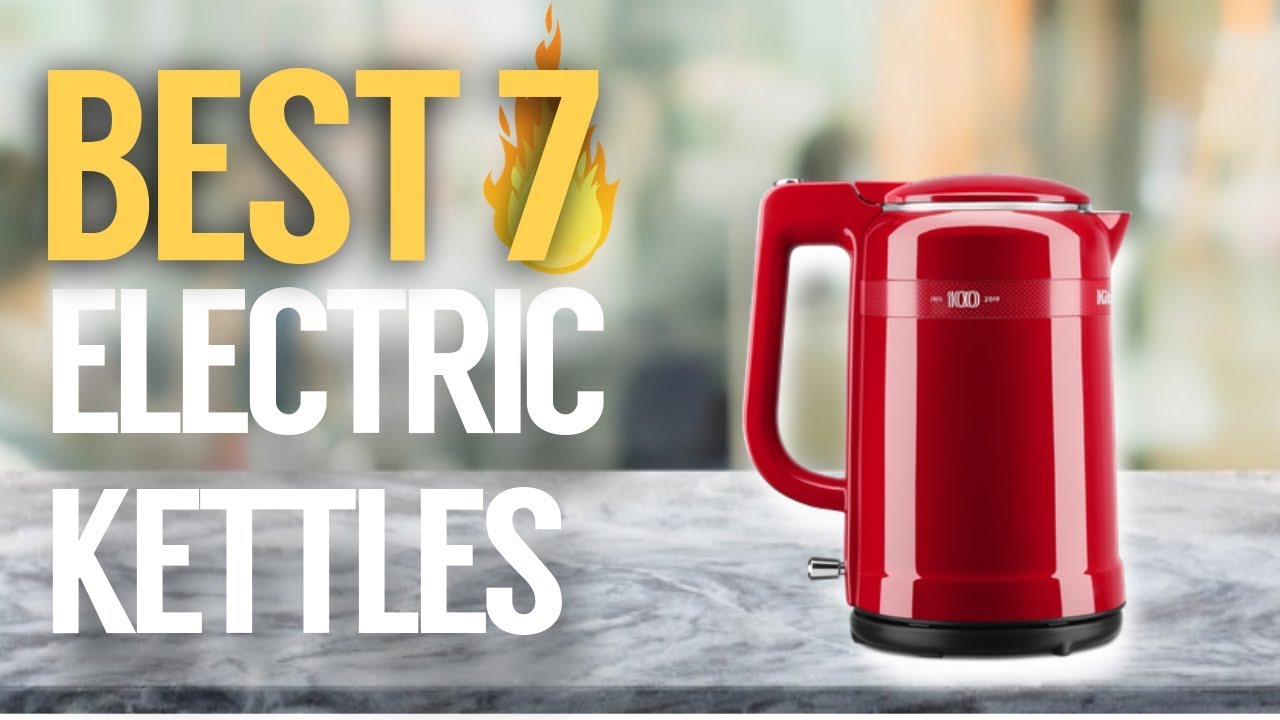 ✅ 7 Best Electric Kettles Review 2019 (Buying Guide)