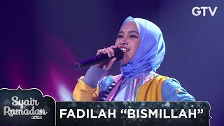 FADILAH - BISMILLAH SYAIR RAMADAN 2022