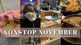 NONSTOP NOVEMBER | I'm so EXHAUSTED!!, A very busy day in my life, Everything is $1 😱