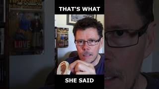 Thats What She Said!
