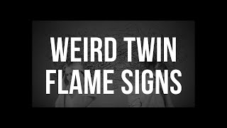 Strange Twin Flame Signs ⎮ Weird Twin Flame Connection Symptoms