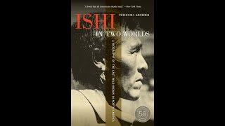 Plot summary, “Ishi in Two Worlds” by Theodora Kroeber in 6 Minutes - Book Review