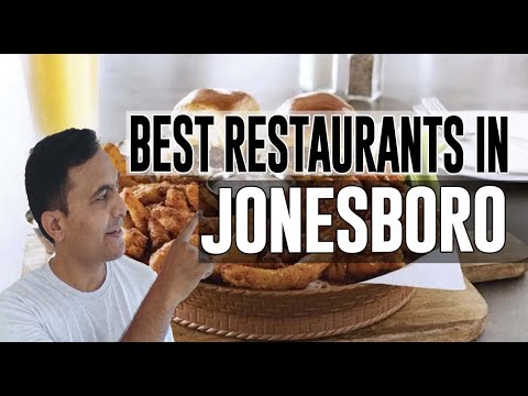 Best Restaurants and Places to Eat in Jonesboro, Arkansas AR - YouTube