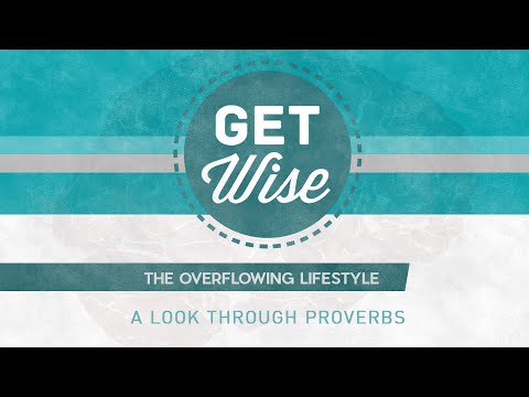 Get Wise: The Overflowing Lifestyle