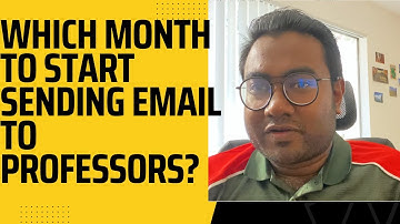 When/Which Month of the Year You Shall Start Sending Email to the Professor for Scholarship in USA?