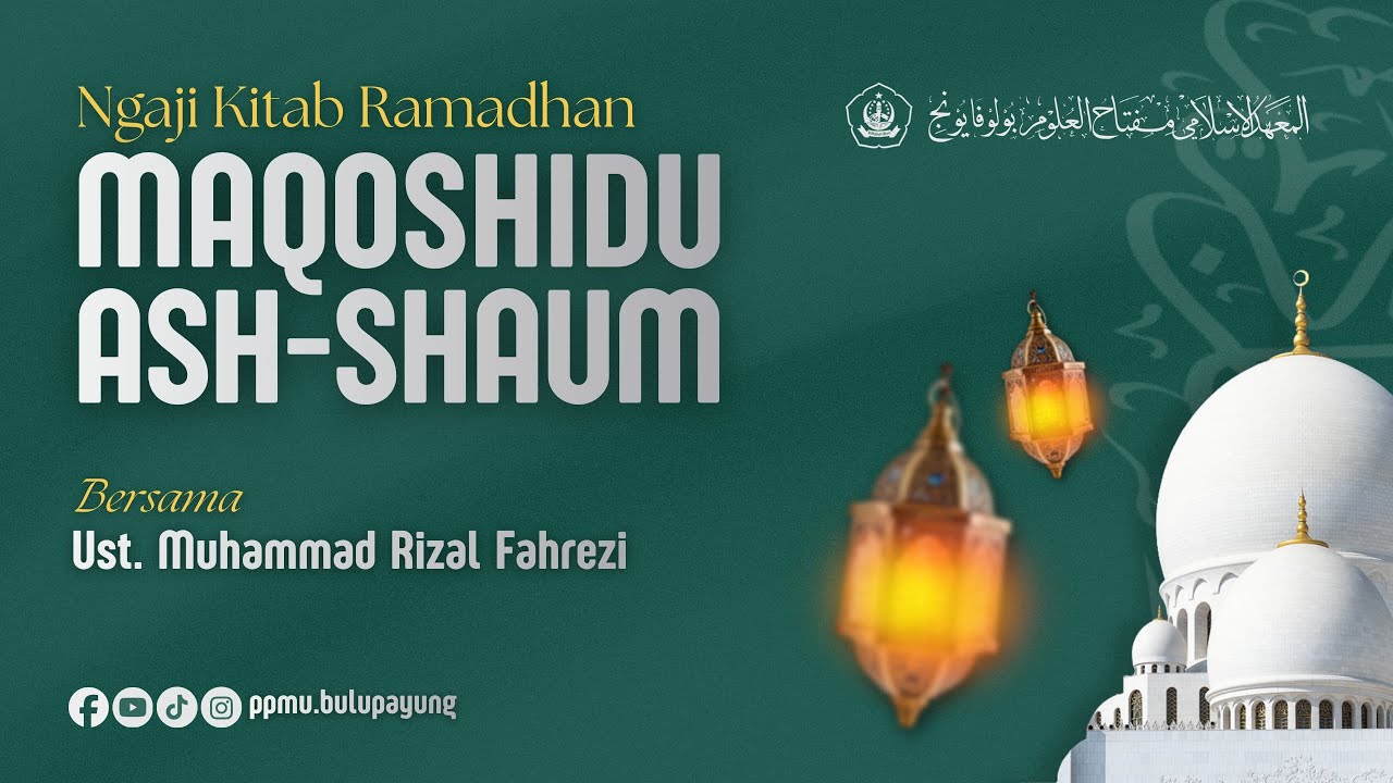 🔴 LIVE KAJIAN KAJIAN RAMADHAN KITAB MAQOSHIDU ASH-SHAUM BERSAMA UST MUHAMMAD RIZAL FAHREZI