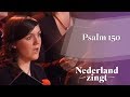 Nederland Zingt: Psalm 150