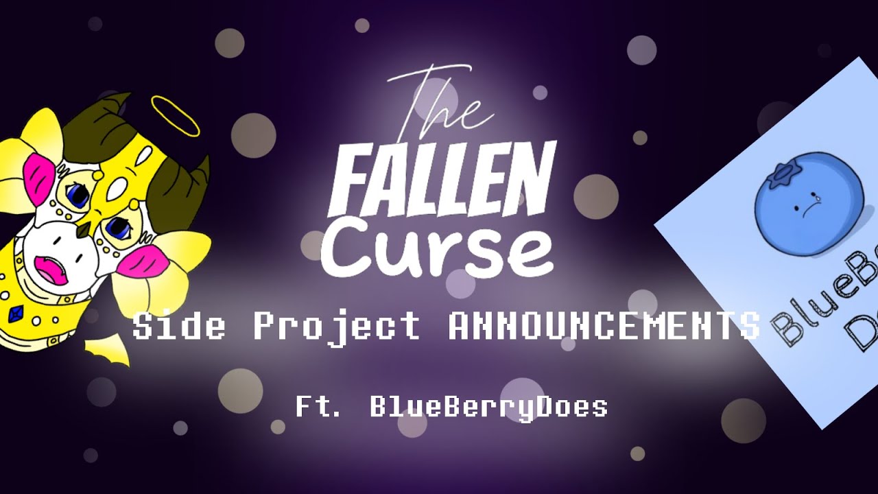 The Fallen Curse | Side Project Announcements | ft @blueberrydoes - YouTube