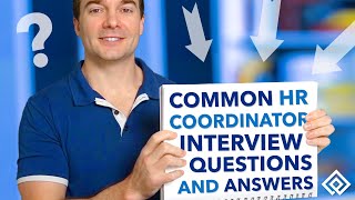 10 Common HR Coordinator Interview Questions and Answers