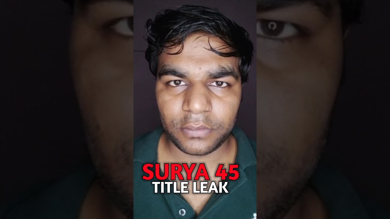 Shocking Surya 45 Title Leak – Here's What We Know! || ShrushCineWorld