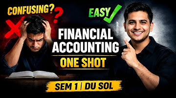 Financial Accounting One Shot 🎯 | Semester 1 | B.Com Programme & Hons | DU SOL