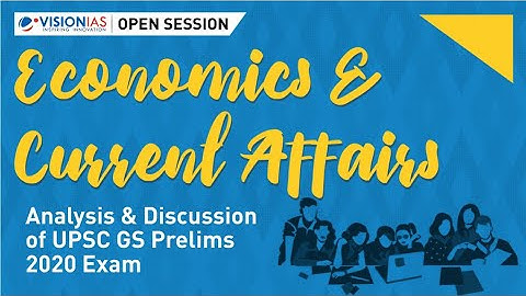 Analysis and Discussion of UPSC GS Prelims 2020 Exam | Economy and Current Affairs