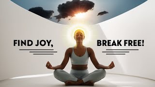 Overcoming Negative Thought Patterns to Find Joy
