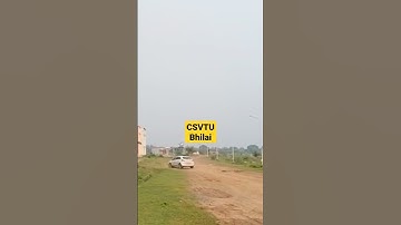 CSVTU Bhilai Campus View |bhilai|Durg|chhattisgarh|shorts|26/9/22