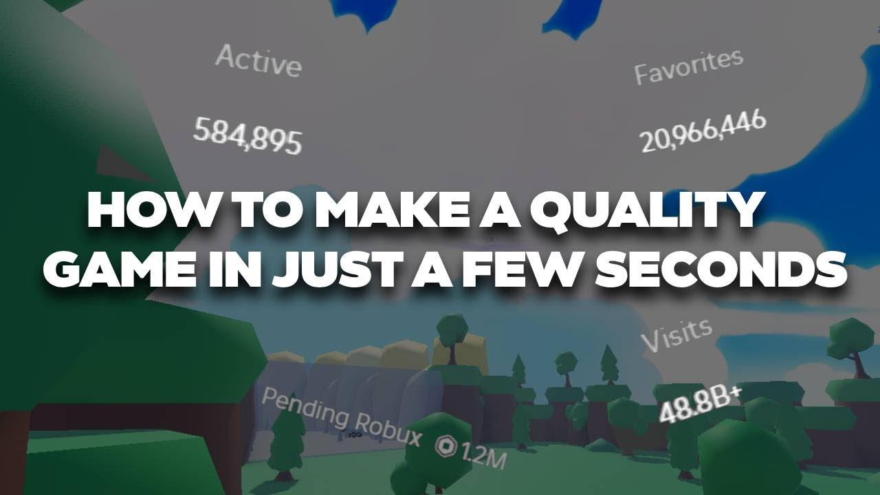 How To Make A Quality Game In JUST A FEW SECONDS! (Roblox Studio) - YouTube