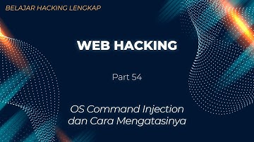 Belajar Ethical Hacking Lengkap (Part 54) || OS Command Injection & Cara Mengatasinya