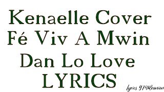 Kenaelle Cover Fé Viv A Mwin Dan Lo Love (Lyrics) chords