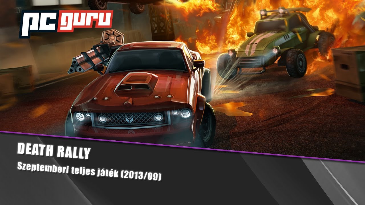 Szeptemberi teljes játék: Death Rally (PC Guru magazin) - YouTube