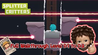Splitter Critters - Full Walkthrough Level D1 to D3 | Apple Arcade
