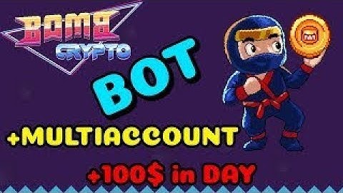 Best Bombcrypto BOT / BombCrypto hack, auto farm, Bomb crypto bot, captcha bot /