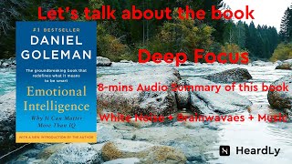 Deep Focus White Noise Brainwaves Music Read the book in 8 minutes Emotional Intelligence