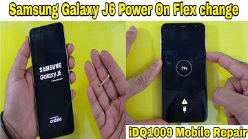 Samsung Galaxy J6 Power On Flex Change  idq1009.official
