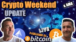 🔥Aggiornamento Crypto Weekend &amp; AMA - Parliamo di Bitcoin Live - Analisi Live Week 1