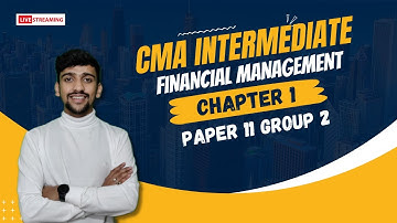 CMA Intermediate Financial Management Class 1