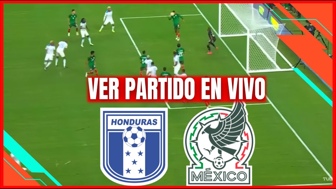 EN VIVO HONDURAS vs MEXICO PARTIDO COMPLETO YouTube