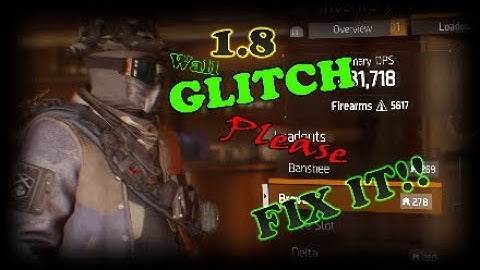 Division /1.8 Wall GLitch Or Lag?