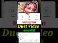 Instagram Duet Video Banane Ka Tarika 🎥