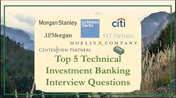 Top Investment Banking Interview Technical Questions and Answers