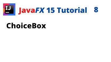 JavaFX 15 Tutorial 8 - ChoiceBox